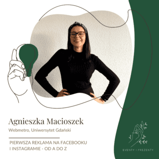 Na zdjęciu jest Agnieszka Macioszek, prowadząca szkolenie z tworzenia reklam.