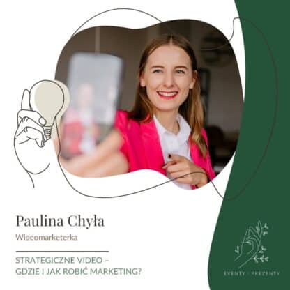 Paulina Chyła - Wideomarketerka