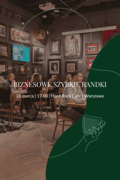 Biznesowe Szybkie Randki w Warszawie – z dawką wiedzy