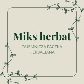 MIKS HERBAT - tajemnicza paczka herbaciana